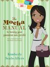The Mocha Manual to Turning Your Passion into Profit@